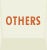 OTHERS